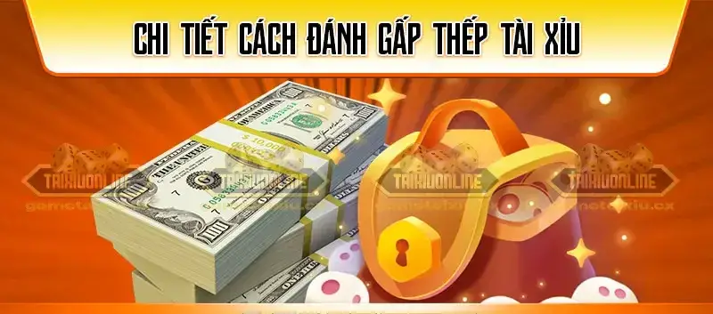 Bật Mí Bí Quyết Cách Đánh Tài Xỉu Theo Phương Pháp Gấp Thếp 4 Ví Dụ Về Thành Công Và Thất Bại