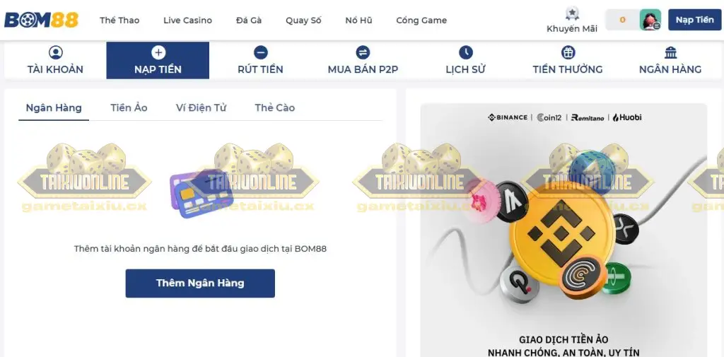 Hướng Dẫn Đăng Ký nhà cái BOM88 Chơi Tài Xỉu 3 Các cách nạp tiền và rút tiền tại BOM88