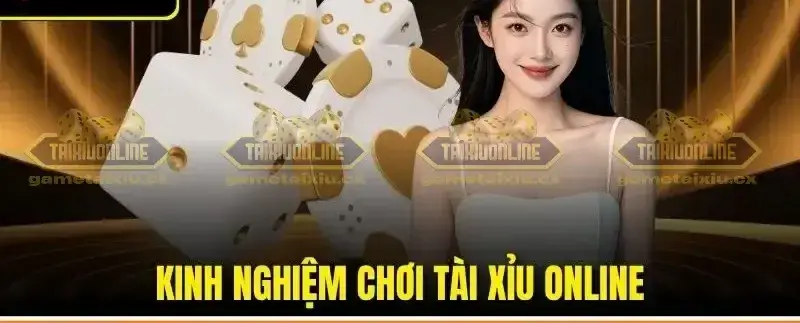 Kinh nghiệm chơi tài xỉu từ cao thủ - Bí quyết chinh phục hiệu quả 4 Các chiến thuật chơi tài xỉu từ cao thủ